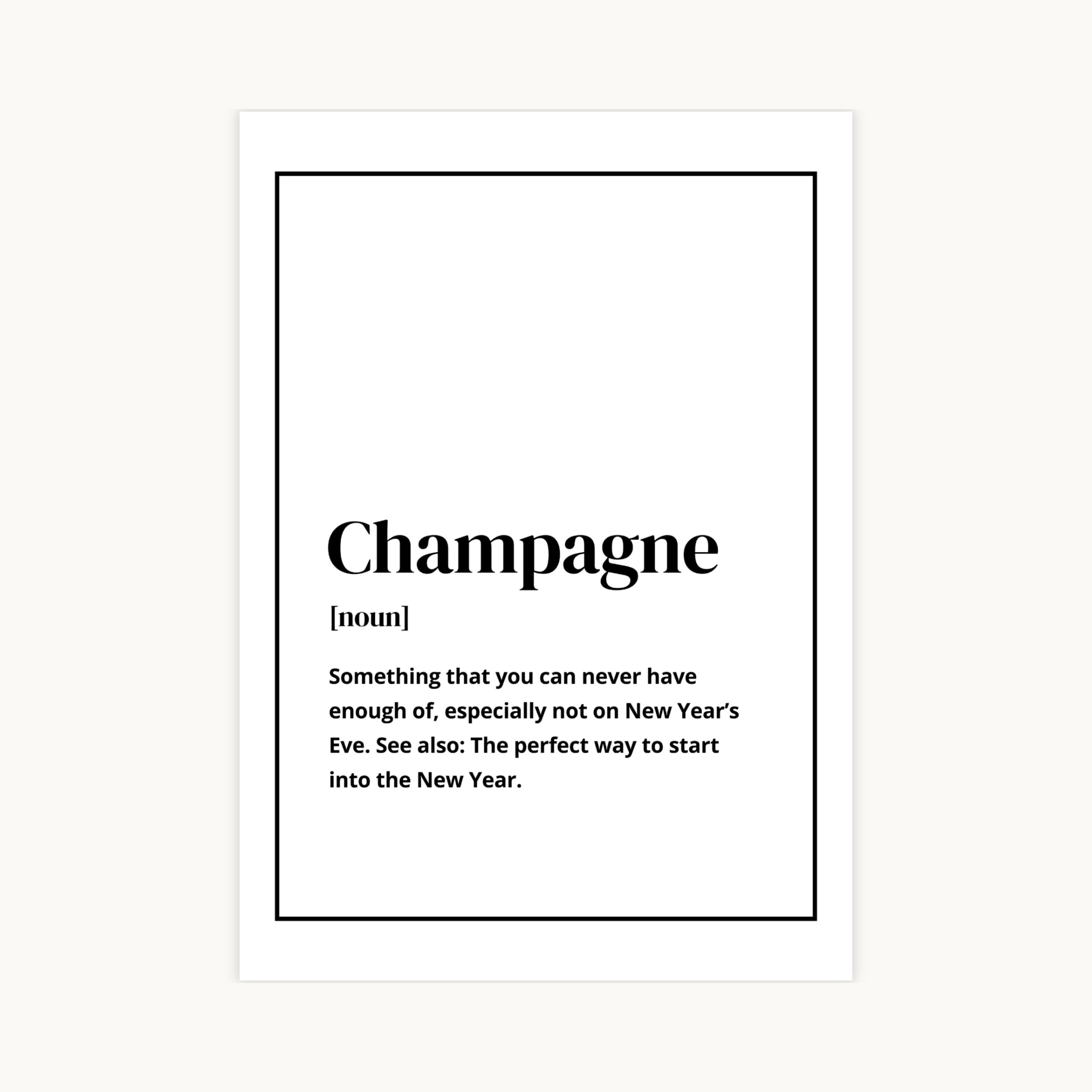 Minimalistische zwart-wit definitieposter met de tekst "Champagne [noun]" en een grappige quote over Nieuwjaar. Strakke typografie muurkunst voor de bar.
